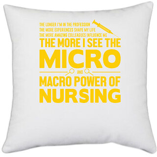                       UDNAG White Polyester 'Nurse | Micro power of nursing' Pillow Cover [16 Inch X 16 Inch]                                              