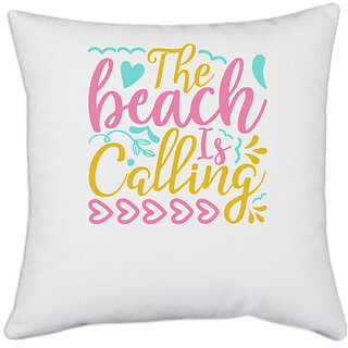                       UDNAG White Polyester 'Beach | The beach is calling' Pillow Cover [16 Inch X 16 Inch]                                              