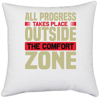                       UDNAG White Polyester 'Comfort zone | All progress' Pillow Cover [16 Inch X 16 Inch]                                              