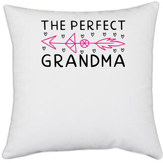                       UDNAG White Polyester 'Grand mother | THE PERFECT GRANDMA' Pillow Cover [16 Inch X 16 Inch]                                              