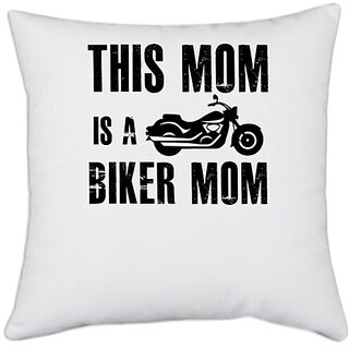                       UDNAG White Polyester 'Mother | this mom is a biker mom' Pillow Cover [16 Inch X 16 Inch]                                              