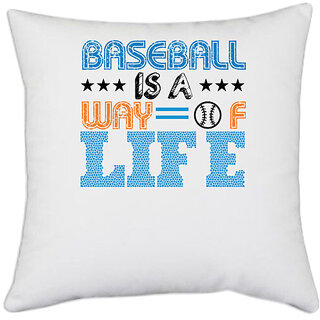                       UDNAG White Polyester 'Baseball | BASEBALL IS A WAY OF LIFE' Pillow Cover [16 Inch X 16 Inch]                                              