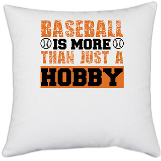                       UDNAG White Polyester 'Baseball | BASEBALL IS MORE THEN JUST A HOBBY' Pillow Cover [16 Inch X 16 Inch]                                              