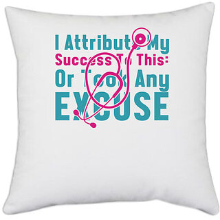                       UDNAG White Polyester 'Nurse | I attribute my success to this or took any excuse' Pillow Cover [16 Inch X 16 Inch]                                              
