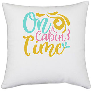                       UDNAG White Polyester 'ON CABIN TIME' Pillow Cover [16 Inch X 16 Inch]                                              
