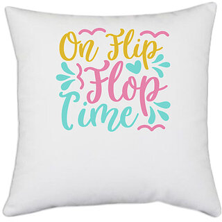 UDNAG White Polyester 'ON FLIP FLOP TIME' Pillow Cover [16 Inch X 16 Inch]
