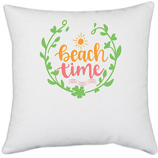                       UDNAG White Polyester 'Beach | beach time' Pillow Cover [16 Inch X 16 Inch]                                              