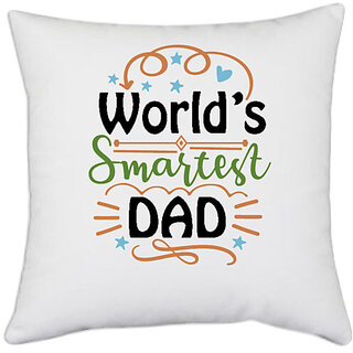                       UDNAG White Polyester 'Dad | World's smartest dad' Pillow Cover [16 Inch X 16 Inch]                                              