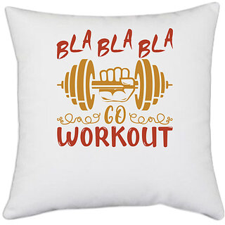                       UDNAG White Polyester 'Gym | Bla Bla Bla' Pillow Cover [16 Inch X 16 Inch]                                              