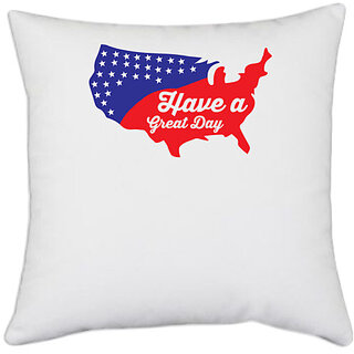                      UDNAG White Polyester 'American Independance Day | Have a great 4th' Pillow Cover [16 Inch X 16 Inch]                                              