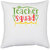 UDNAG White Polyester 'School Teacher | teacher squadd' Pillow Cover [16 Inch X 16 Inch]