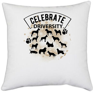                       UDNAG White Polyester 'Driversity | Celebrate driversity' Pillow Cover [16 Inch X 16 Inch]                                              