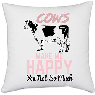                       UDNAG White Polyester 'Cows Make me Happy You Not So much' Pillow Cover [16 Inch X 16 Inch]                                              