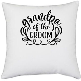                       UDNAG White Polyester 'Grandpa | Grandma of the groom' Pillow Cover [16 Inch X 16 Inch]                                              