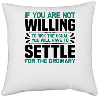                       UDNAG White Polyester 'Willing settle | If you are' Pillow Cover [16 Inch X 16 Inch]                                              