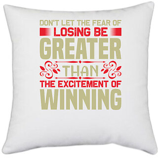                       UDNAG White Polyester 'Losing winning | Don't let the' Pillow Cover [16 Inch X 16 Inch]                                              