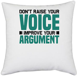                       UDNAG White Polyester 'Don't raise your' Pillow Cover [16 Inch X 16 Inch]                                              