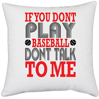                       UDNAG White Polyester 'Baseball | IF YOU DONT PLAY' Pillow Cover [16 Inch X 16 Inch]                                              
