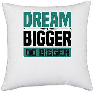                       UDNAG White Polyester 'Dream | Dream Bigger' Pillow Cover [16 Inch X 16 Inch]                                              