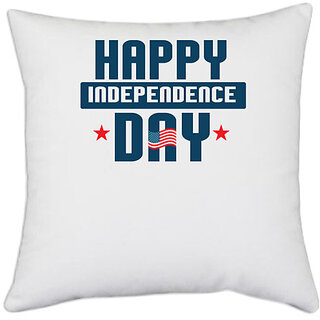                      UDNAG White Polyester 'American Independance Day | happy independence day' Pillow Cover [16 Inch X 16 Inch]                                              