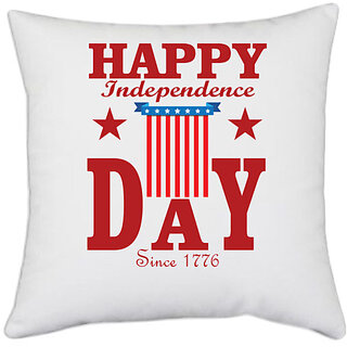                       UDNAG White Polyester 'American Independance Day | happy independence day since 1776' Pillow Cover [16 Inch X 16 Inch]                                              