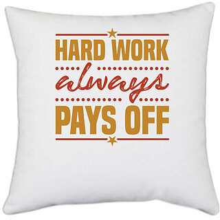                       UDNAG White Polyester 'Hard work always' Pillow Cover [16 Inch X 16 Inch]                                              
