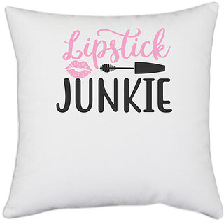                       UDNAG White Polyester 'Makeup | lipstick junkie' Pillow Cover [16 Inch X 16 Inch]                                              