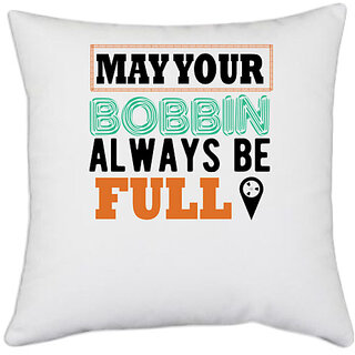                       UDNAG White Polyester 'Make your Bonnin Always Be Full' Pillow Cover [16 Inch X 16 Inch]                                              