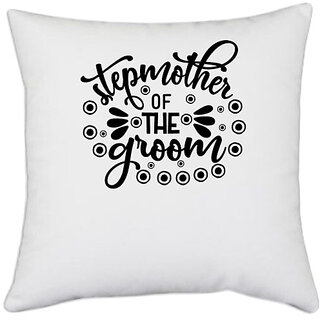                       UDNAG White Polyester 'Stepmom | Stepmother of the' Pillow Cover [16 Inch X 16 Inch]                                              
