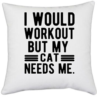                       UDNAG White Polyester 'Cats | I would Workout' Pillow Cover [16 Inch X 16 Inch]                                              