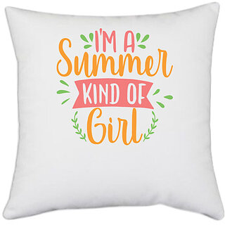                       UDNAG White Polyester 'Summer girl | i'm a summer kind of girl' Pillow Cover [16 Inch X 16 Inch]                                              