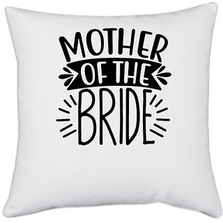                       UDNAG White Polyester 'Mummy | Mother of the Bridee' Pillow Cover [16 Inch X 16 Inch]                                              