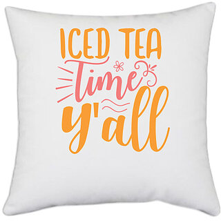                      UDNAG White Polyester 'iced tea time y'all' Pillow Cover [16 Inch X 16 Inch]                                              