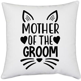                       UDNAG White Polyester 'Mummy | Mother of the Groommm' Pillow Cover [16 Inch X 16 Inch]                                              