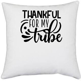                       UDNAG White Polyester 'Thanks | Thankfull for my' Pillow Cover [16 Inch X 16 Inch]                                              