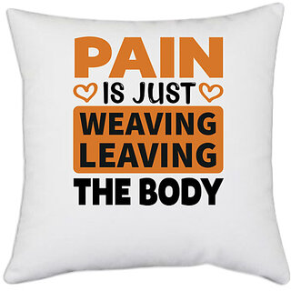                       UDNAG White Polyester 'gym | pain is' Pillow Cover [16 Inch X 16 Inch]                                              