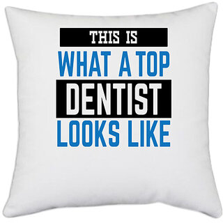                       UDNAG White Polyester 'This is what a top denstits' Pillow Cover [16 Inch X 16 Inch]                                              