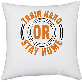                       UDNAG White Polyester 'Gym | Train hard or' Pillow Cover [16 Inch X 16 Inch]                                              