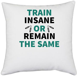                       UDNAG White Polyester 'Gym | Train insane' Pillow Cover [16 Inch X 16 Inch]                                              