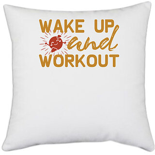                       UDNAG White Polyester 'Workout gym | Wake up' Pillow Cover [16 Inch X 16 Inch]                                              