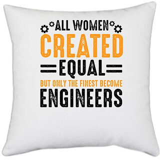                       UDNAG White Polyester 'Woman Engineer | ALL WOMEN CREATED' Pillow Cover [16 Inch X 16 Inch]                                              