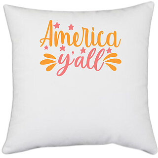                       UDNAG White Polyester 'America | America y'all' Pillow Cover [16 Inch X 16 Inch]                                              