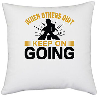                       UDNAG White Polyester 'Never give up | When others quit' Pillow Cover [16 Inch X 16 Inch]                                              