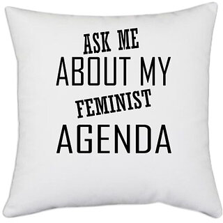                       UDNAG White Polyester 'Feminist | ASK ME ABOUT MY' Pillow Cover [16 Inch X 16 Inch]                                              