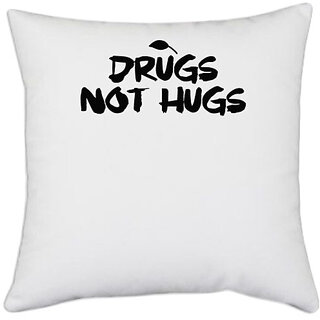                       UDNAG White Polyester 'Not hugs' Pillow Cover [16 Inch X 16 Inch]                                              