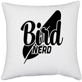                       UDNAG White Polyester 'Bird | bird nerd' Pillow Cover [16 Inch X 16 Inch]                                              
