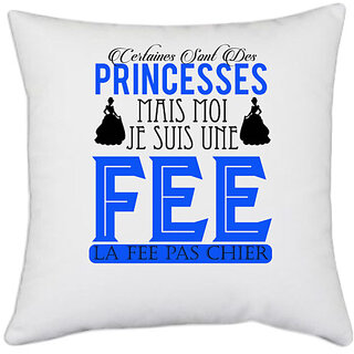                       UDNAG White Polyester 'Princess | Certaines Sont Des' Pillow Cover [16 Inch X 16 Inch]                                              