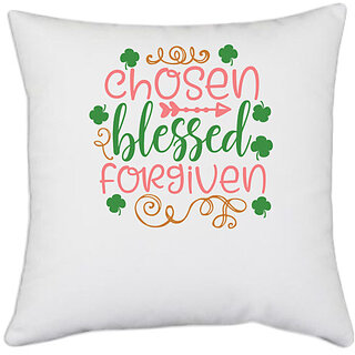                       UDNAG White Polyester 'Blessed | chosen blessed forgiven' Pillow Cover [16 Inch X 16 Inch]                                              
