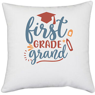                       UDNAG White Polyester 'School | first grade grand' Pillow Cover [16 Inch X 16 Inch]                                              