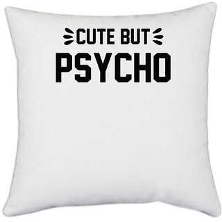                       UDNAG White Polyester 'Psycho | cute but psycho' Pillow Cover [16 Inch X 16 Inch]                                              